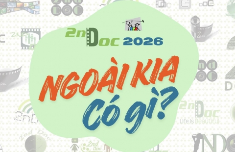 KHỞI ĐỘNG CHƯƠNG TRÌNH 2ND DOC 2026: NGOÀI KIA CÓ GÌ?